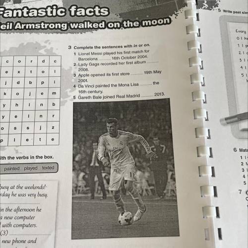 3 Complete the sentences with in or on. 1 Lionel Messi played his first match for Barcelona 16th Oc