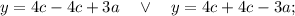 y=4c-4c+3a \quad \vee \quad y=4c+4c-3a;