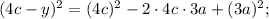 (4c-y)^{2}=(4c)^{2}-2 \cdot 4c \cdot 3a+(3a)^{2};