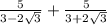 \frac{5}{3 - 2 \sqrt{3} } + \frac{5}{3 + 2 \sqrt{3} }