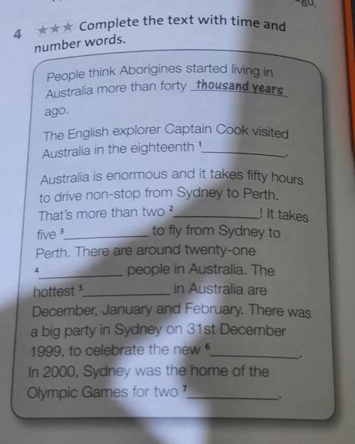 7*** Complete the text with time and number words. People think Aborigines started living in Austral