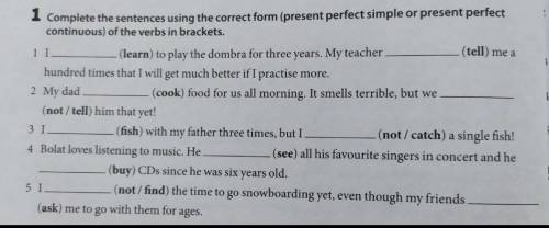1 Complete the sentences using the correct form (present perfect simple or present perfect continuou