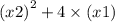 {(x2)}^{2} + 4 \times (x1)