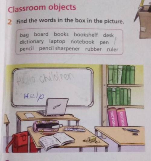 Classroom objects 2 Find the words in the box in the picture. bag board books bookshelf desk diction