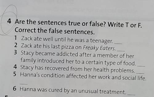 Ex:4 p11 Are the sentences true or false ? Write T or F. Correct the false sentences. T/F1)Zack ate