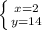 \left \{ {{x=2} \atop {y=14}} \right.