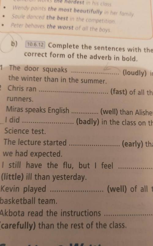 B) Complete the sentences with the correct form of the adverb in bold