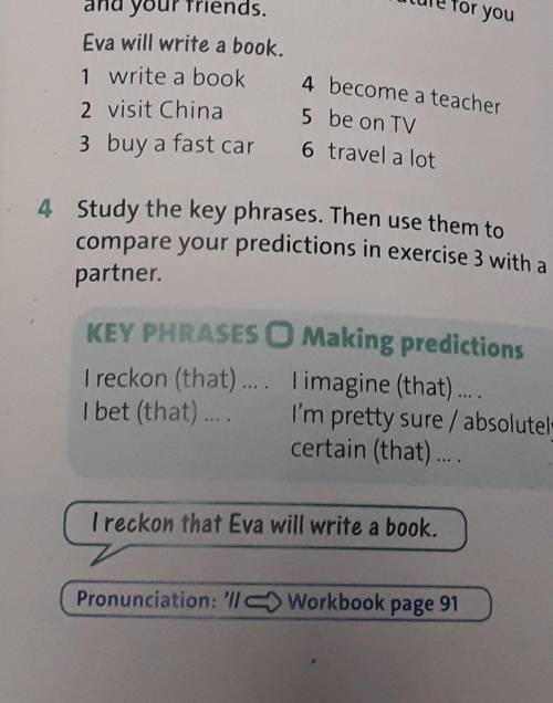 Study the key phrases. Then use them to compare your predictions in exercise 3 with a partner ex4 p