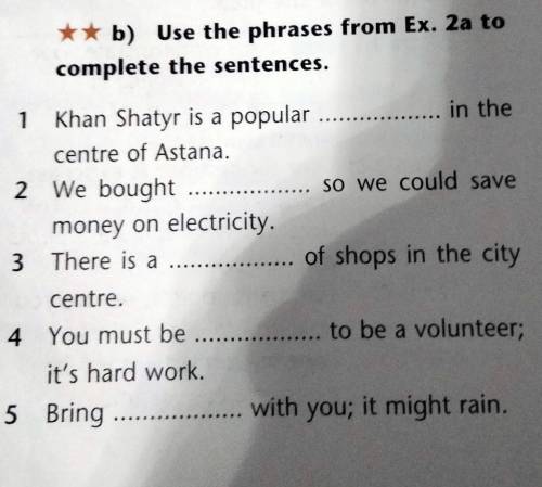 B) Use the phrases from Ex. 2a to complete the sentences