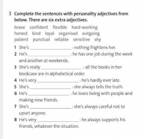 Complete the sentences with personality adjectives from below. there are six extra adjectives.