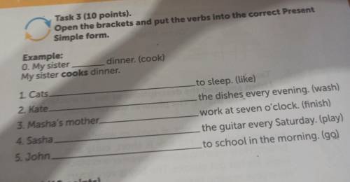 o Tasks (10 points). Open the brackets and put the verbs into the correct Present Simple form Exampl