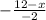 -\frac{12-x}{-2}