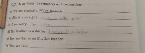 4. a) Write the sentences with contractions a) We are students. We're students. b) She is a nice gir