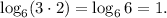 \log_6(3\cdot2) = \log_66=1.