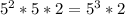 5^{2} *5*2 = 5^{3} *2