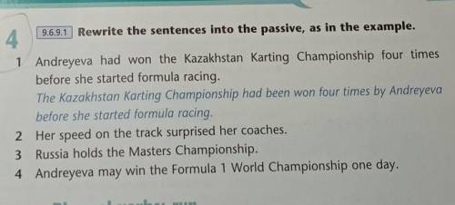 9.6.9.1 Rewrite the sentences into the passive, as in the example. 1 Andreyeva had won the Kazakhsta