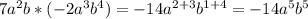 7a^2b*(-2a^3b^4)=-14a^{2+3}b^{1+4}=-14a^5b^5
