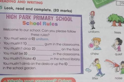 Es 5 Look, read and complete. (20 marks) HIGH PARK PRIMARY SCHOOL School Rules Welcome to our schoo