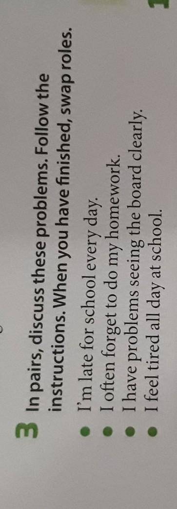 3 In pairs, discuss these problems. Follow the instructions. When you have finished, swap roles. • I