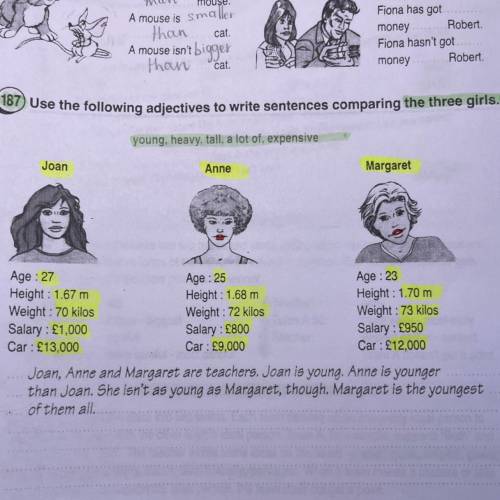 (187) Use the following adjectives to write sentences comparing the three girls. young, heavy, tall,