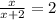 \frac{x}{x + 2} = 2