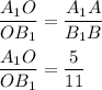 \displaystyle \frac{A_1O}{OB_1}=\frac{A_1A}{B_1B}  \frac{A_1O}{OB_1}=\frac{5}{11}