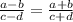 \frac{a - b}{c - d} = \frac{ a + b}{c + d}