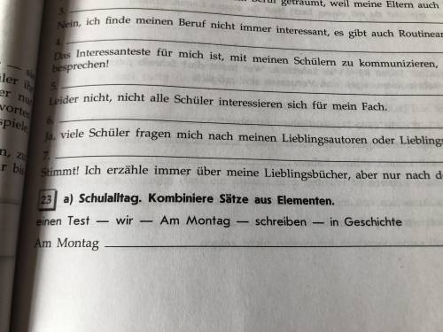 ЗАДАНИЕ ПО НЕМЕЦКОМУ Schulalltag. Kombiniere Satze aus Elementen.8 класс Wunderkinder plus (O.Radtsc