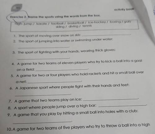 activity book Exercise 2. Name the sports using the words from the box. high-jump / karate / footbal
