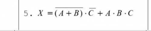 При правила де Моргана решить. Х=(не a +не b)×не с+ а× б×с.