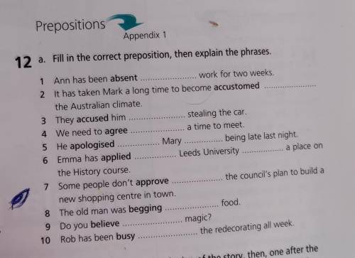 A. Fill in the correct preposition, then explain the phrases. 1. Ann has been absent work for two we