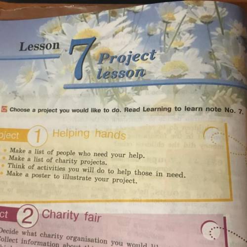 Project lesson 1. a Choose a project you would like to do. Read Learning to learn note No. 7. Projec