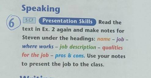 5.C7 Presentation Skills Read the text in Ex. 2 again and make notes for Steven under the headings: