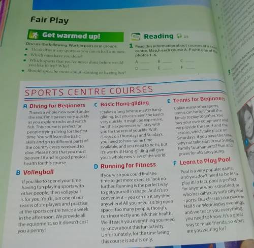 Ex 1 Read this information about courses at a sp. centre. Match each course A-F with one of photos 1