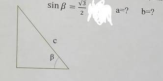 D 2. Гипотенуза прямоугольного треугольника c = 2. А если острый угол sin ß = _/3/2 а=? b=?