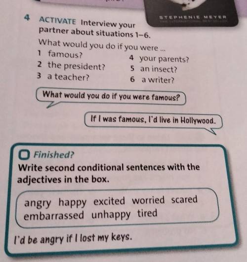 ACTIVATE Interview your partner about situations 1-6. What would you do if you were ... 1 famous? 4