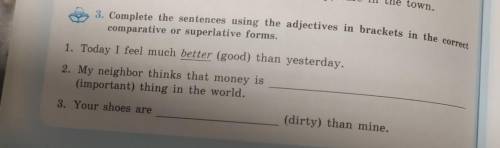 3. Complete the sentences using the adjectives in brackets in the correct comparative or superlative