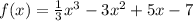 f(x) = \frac{1}{3} x {}^{3} - 3x {}^{2} + 5x - 7