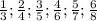 \frac{1}{3} ; \frac{2}{4} ; \frac{3}{5} ; \frac{4}{6}; \frac{5}{7} ; \frac{6}{8} \\