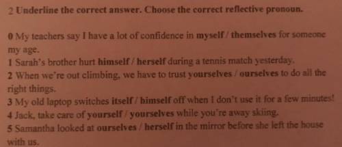 Underline the correct answer. Choose the correct reflective pronoun. 0. My teachers say I have a lot