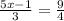 \frac{5x - 1}{3} = \frac{9}{4}