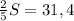 \frac{2}{5}S=31,4