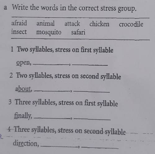 a Write the words in the correct stress group. chicken crocodile afraid insect animal mosquito attac