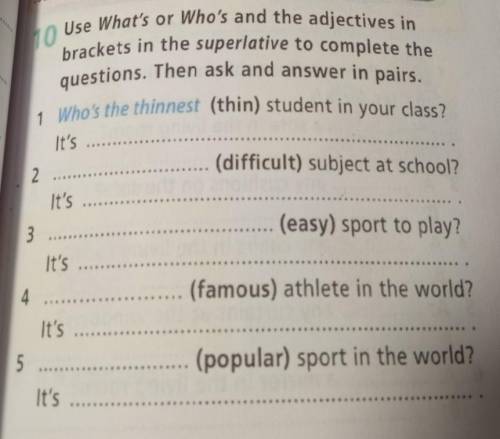 Use What's or Who's and the adjectives in brackets in the superlative to complete the questions. The
