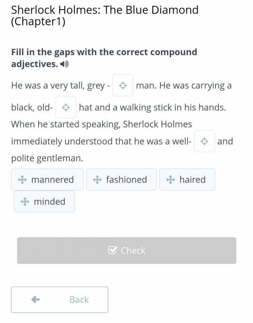 Sherlock Holmes: The Blue Diamond (Chapter1) Fill in the gaps with the correct compound adjectives.