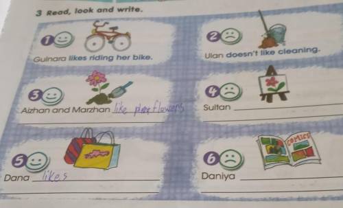 3 Read, look and write. 1. Gulnara likes riding her bike2. Ulan doesn't like cleaning3. Aizhan and M