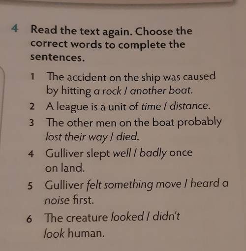 4 Read the text again. Choose the correct words to complete the sentences. 1.The accident on the shi