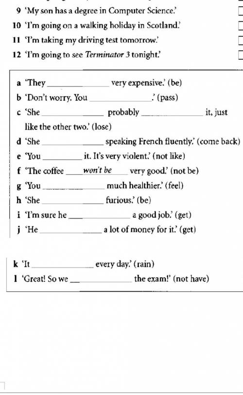 Read sentences 1-12 and match them to predictions a-l. Complete the predictions with will/ won't. Us