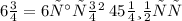 6\frac{3}{4}=6часов\:45минут