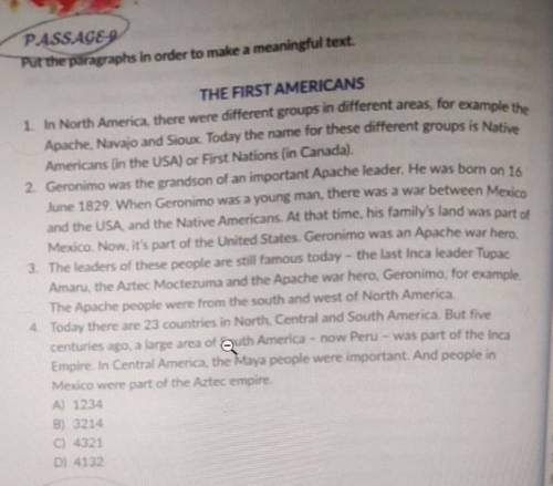 PASSAGE Put the paragraphs in order to make a meaningful text. THE FIRST AMERICANS 1. In North Ameri